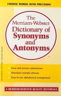 The Merriam-Webster`s Dictionary of Synonyms and Antonyms
