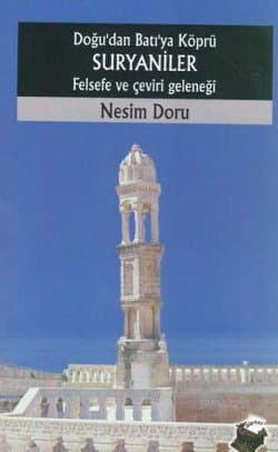 Doğu`dan Batı`ya Köprü Suryaniler Felsefe ve Çeviri Geleneği