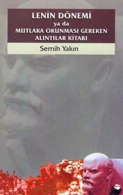 Lenin Dönemi ya da Mutlaka Okunması Gereken Alıntılar Kitabı