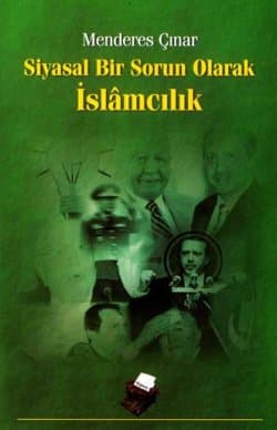Siyasal Bir Sorun Olarak İslâmcılık