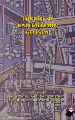 Türkiye`de Kapitalizmin Gelişimi