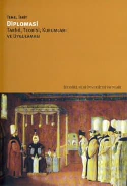 Diplomasi Tarihi, Teorisi, Kurumları ve Uygulaması
