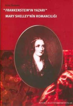 Frankenstein`ın Yazarı Mary Shelley`in Romancılığı