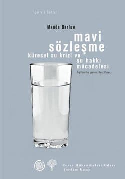 Mavi Sözleşme / Küresel Su Krizi ve Su Hakkı Mücadelesi