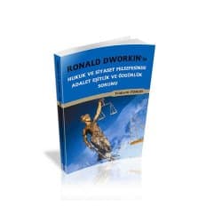 Ronald Dworkınin Hukuk Felsefesinde Adalet Sorunu