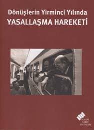 Dönüşlerin 20. Yılında Yasallaşma Hareketi