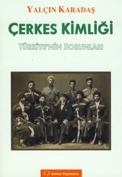 Çerkes Kimliği - Türkiye`nin Sorunları