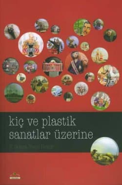 Kiç ve Plastik Sanatlar Üzerine