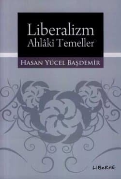 Liberalizm - Ahlâkî Temeller