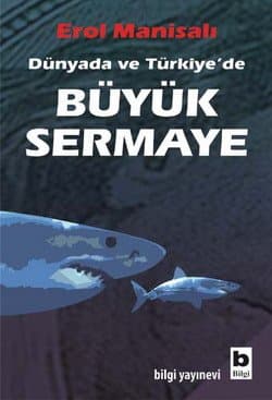 Dünyada ve Türkiye'de Büyük Sermaye
