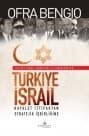 Türkiye İsrail - Hayalet İttifaktan Stratejik İşbirliğine