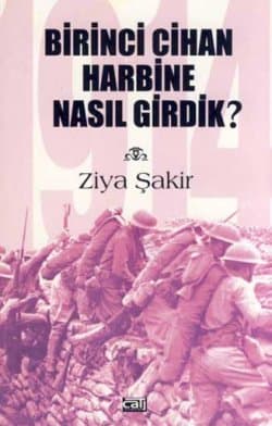 Birinci Cihan Harbine Nasıl Girdik ?