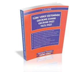 Türk Vergi Sisteminde Gecikme Zammı Gecikme Faizi