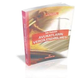 Tüm Yönleriyle Avukatların Vergilendirilmesi