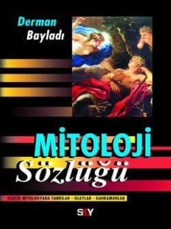 Mitoloji Sözlüğü Klasik Mitologyada Tanrılar - Olaylar - Kahramanlar