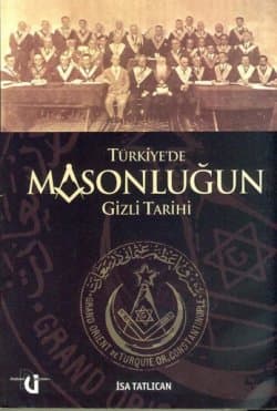 Türkiye'de Masonluğun Gizli Tarihi