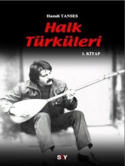 Halk Türküleri / 1. kitap Güfte ve Besteleriyle