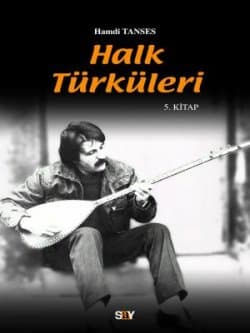 Halk Türküleri / 5. kitap Güfte ve Besteleriyle