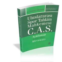 Uluslararası Spor Tahkim Mahkemesi C.A.S. Açıklamalı İng/Türk Mevzuatı