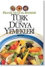 Pratik Mutfak Rehberi Türk ve Dünya Yemekleri