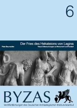 Byzas 6 - Der Fries des Hekateions von Lagina