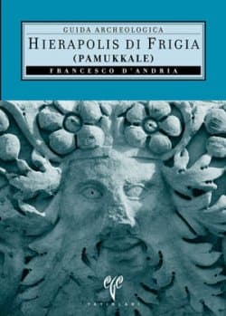 Hierapolis di Frigia (Pamukkale). Guida Archeologica