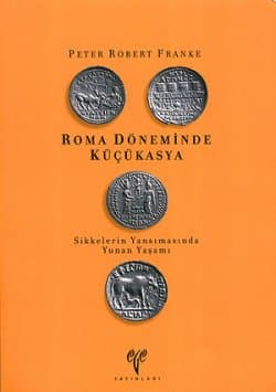 Roma Döneminde Küçükasya. Sikkelerin Yansımasında Yunan Yaşamı