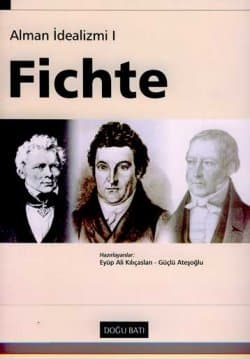 Fichte -Alman İdealizmi I-