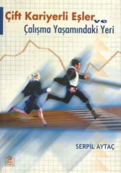 Çift Kariyerli Eşler ve Çalışma Yaşamındaki Yeri