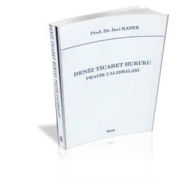 Deniz Ticaret Hukuku Pratik Çalışmaları
