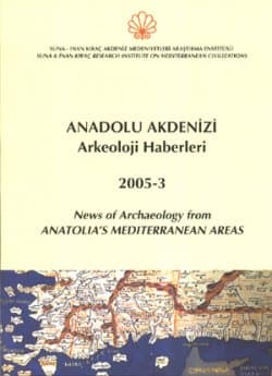 Anadolu Akdenizi Arkeoloji Haberleri / News of Archaeology from Anatolia`s Mediterranean Areas 2005-3