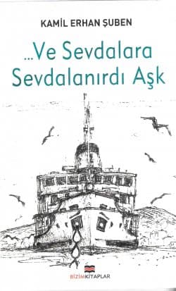 Ve Sevdalara Sevdalanırdı Aşk