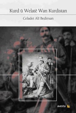 Xebatên Kurdolojî ên Celadet Alî Bedirxan: Kurd û Welatê Wan Kurdistan