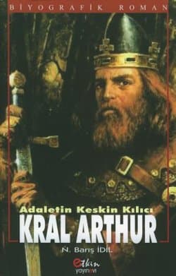 Kral Arthur -Adaletin Keskin Kılıcı-