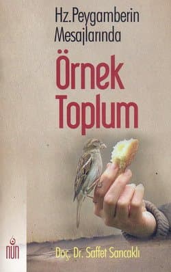 Hz.Peygamberin Mesajlarında Örnek Toplum