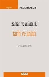Zamana ve Anlatı 2. Tarih ve Anlatı