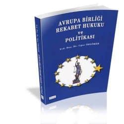 Avrupa Birliği Rekabet Hukuku ve Politikası