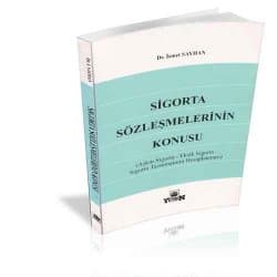 Sigorta Sözleşmelerinin Konusu