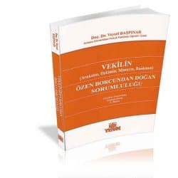 Vekilin Özen Borcundan Doğan Sorumluluğu