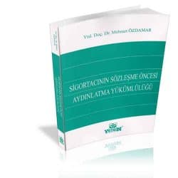Sigortacının Sözleşme Öncesi Aydınlatma Yükümlülüğü