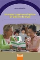 Kuramdan Uygulamaya İngilizce Dil Öğretimi El Kitabı