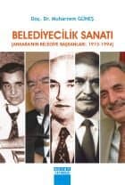 Belediyecilik Sanatı (Ankaranın Belediye Başkanları: 1973-1994)