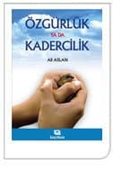 Özgürlük ya da Kadercilik