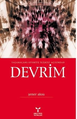Yaşamalanı-Otorite İlişkisi Açısından Devrim