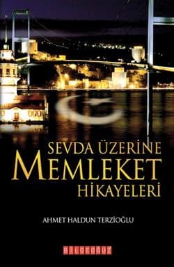 Sevda Üzerine Memleket Hikayeleri