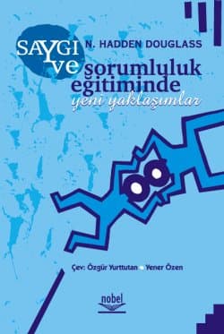 Saygı ve Sorumluluk Eğitiminde Yeni Yaklaşımlar