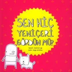 Sen Hiç Yeniçeri Gördün mü?