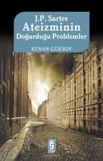J.P. Sartre Ateizminin Doğurduğu Problemler