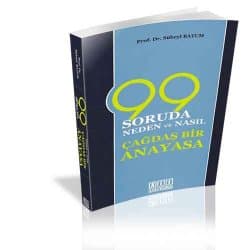 99 Soruda Neden Ve Nasıl Çağdaş Bir Anayasa