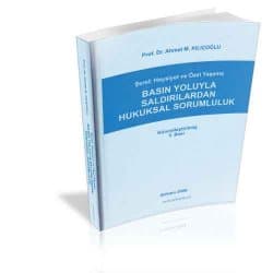 Şeref, Haysiyet ve Özel Yaşama Basın Yoluyla Saldırılardan Hukuksal Sor